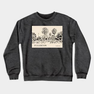 Fullerton - California Crewneck Sweatshirt